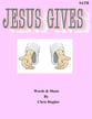 Jesus Gives SATB choral sheet music cover